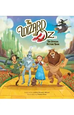 The Wizard of Oz: The Official Picture Book - Janay Brown-wood