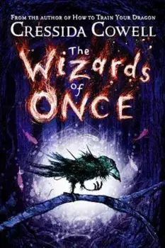 The Wizards of Once, Hardcover/Cressida Cowell