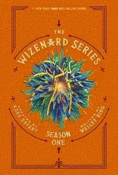 The Wizenard Series: Season One, Hardcover/Kobe Bryant