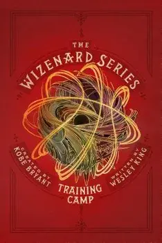 The Wizenard Series: Training Camp, Hardcover/Kobe Bryant