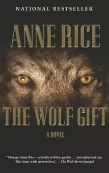 The Wolf Gift, Paperback/Anne Rice