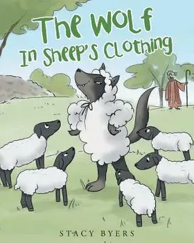 The Wolf in Sheep's Clothing, Paperback/Stacy Byers