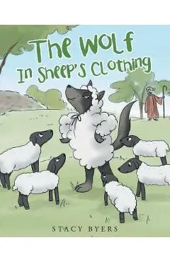 The Wolf In Sheep's Clothing - Stacy Byers