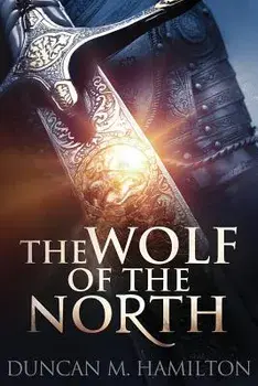 The Wolf of the North: Wolf of the North Book 1, Paperback/Duncan M. Hamilton