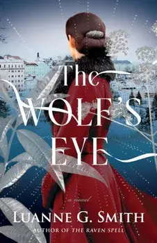 The Wolf's Eye. A Novel, Paperback/Luanne G. Smith