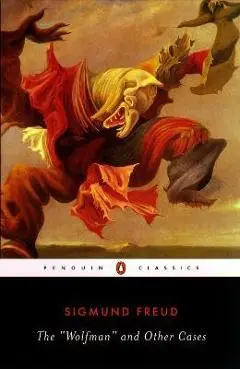 The Wolfman and Other Cases - Sigmund Freud