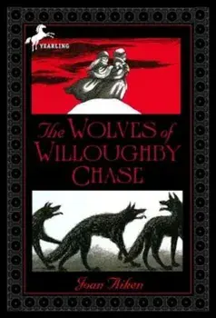 The Wolves of Willoughby Chase, Paperback/Joan Aiken