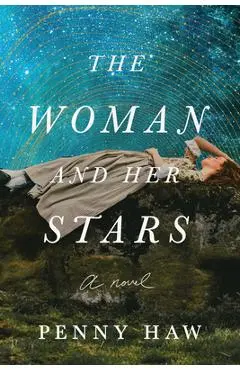 The Woman and Her Stars - Penny Haw