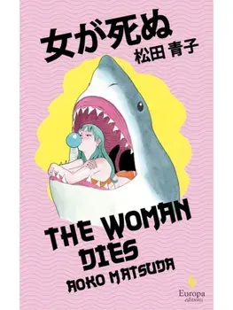 The Woman Dies, Paperback/Aoko Matsuda
