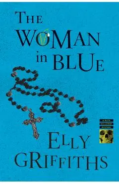 The Woman in Blue - Elly Griffiths