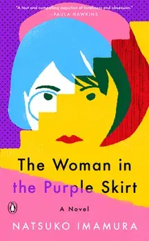 The Woman in the Purple Skirt, Hardcover/Natsuko Imamura