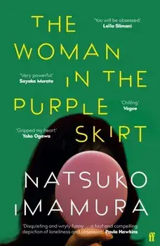 The Woman in the Purple Skirt. Main, Paperback/Natsuko Imamura