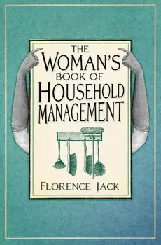 The Woman's Book of Household Management. New ed, Paperback/Florence Jack