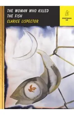 The Woman Who Killed the Fish - Clarice Lispector