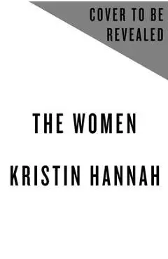 The Women - Kristin Hannah