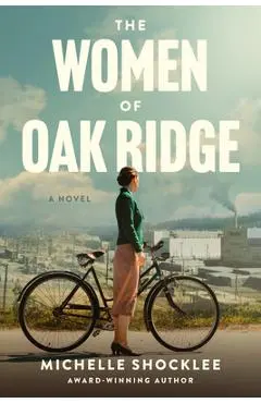 The Women of Oak Ridge - Michelle Shocklee
