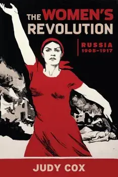 The Women's Revolution: Russia 1905-1917, Paperback/Judy Cox