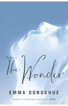 The Wonder - Emma Donoghue