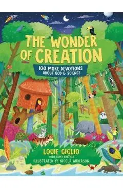 The Wonder of Creation: 100 More Devotions about God and Science - Louie Giglio