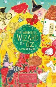 The Wonderful Wizard of Oz: ARTHOUSE Unlimited Special Edition, Paperback/L. Frank Baum
