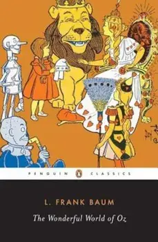 The Wonderful World of Oz: The Wizard of Oz, the Emerald City of Oz, Glinda of Oz, Paperback/L. Frank Baum