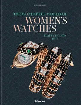 The Wonderful World of Women's Watches. Beauty Beyond Time, Hardback/Rhonda Riche