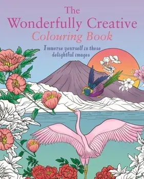 The Wonderfully Creative Colouring Book. Immerse yourself in these delightful images, Paperback/Tansy Willow