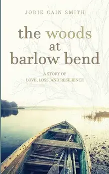 The Woods at Barlow Bend, Paperback/Jodie Cain Smith