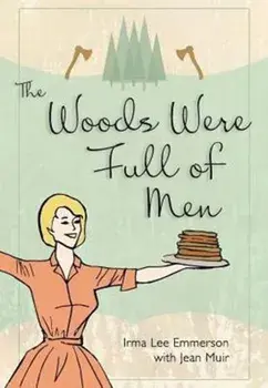 The Woods Were Full of Men, Paperback/Irma Lee Emmerson