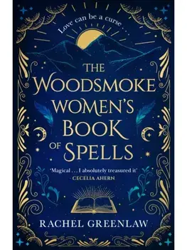 The Woodsmoke Women’s Book of Spells, Paperback/Rachel Greenlaw