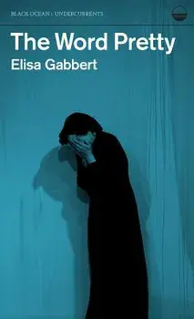 The Word Pretty, Paperback/Elisa Gabbert