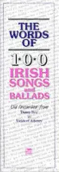 The Words of 100 Irish Songs and Ballads/Music Sales Corporation