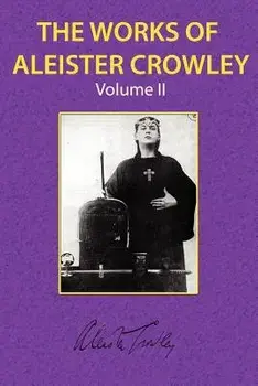 The Works of Aleister Crowley Vol. 2, Paperback/Aleister Crowley