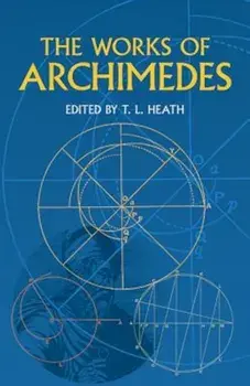 The Works of Archimedes, Paperback/Archimedes