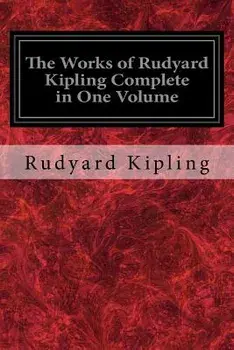 The Works of Rudyard Kipling Complete in One Volume, Paperback/Rudyard Kipling