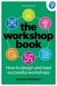 The Workshop Book. 2 ed, Paperback/Pamela Hamilton