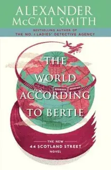 The World According to Bertie, Paperback/Alexander McCall Smith