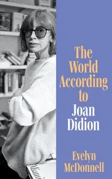 The World According to Joan Didion, Paperback/Evelyn McDonnell