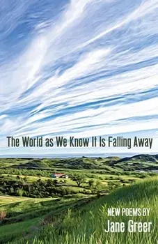 The World As We Know It Is Falling Away, Paperback/Jane Greer