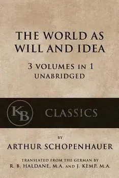 The World As Will And Idea: 3 vols in 1 [unabridged], Paperback/Arthur Schopenhauer