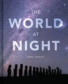 The World at Night, Hardback/Babak Tafreshi