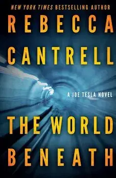 The World Beneath, Paperback/Rebecca Cantrell