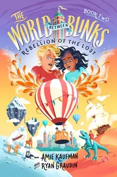 The World Between Blinks #2: Rebellion of the Lost, Hardback/Ryan Graudin
