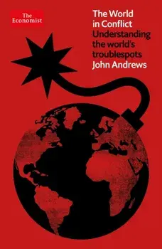 The World in Conflict. Understanding the world's troublespots, Main, Paperback/John Andrews