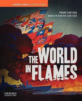 The World in Flames: A World War II Sourcebook, Paperback/Frans Coetzee