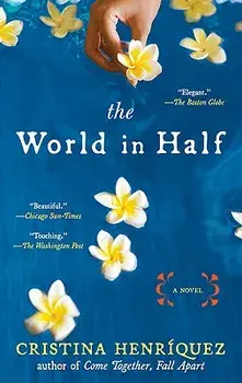 The World in Half, Paperback/Cristina Henriquez