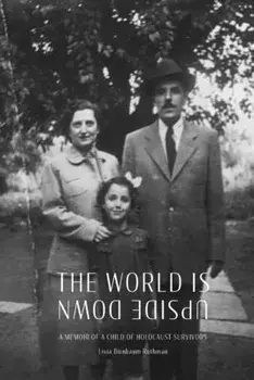 The World Is Upside Down, Paperback/Livia B. Rothman