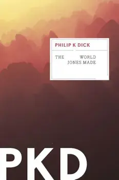 The World Jones Made, Paperback/Philip K. Dick
