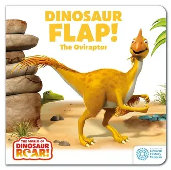 The World of Dinosaur Roar!: Dinosaur Flap! The Oviraptor, Board book/Peter Curtis