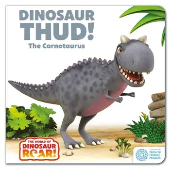 The World of Dinosaur Roar!: Dinosaur Thud! The Carnotaurus, Board book/Peter Curtis